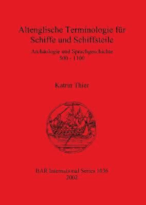 Altenglische Terminologie fr Schiffe und Schiffsteile 1