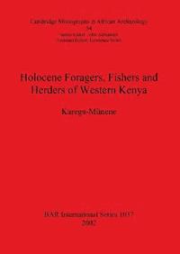 bokomslag Holocene Foragers Fishers and Herders of Western Kenya