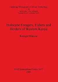 bokomslag Holocene Foragers Fishers and Herders of Western Kenya