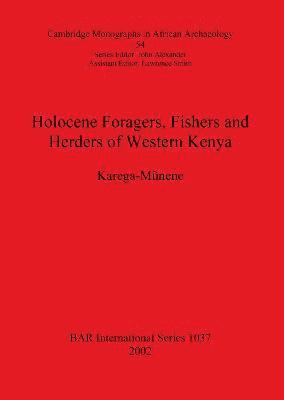 bokomslag Holocene Foragers Fishers and Herders of Western Kenya
