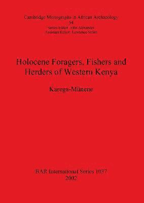 bokomslag Holocene Foragers Fishers and Herders of Western Kenya