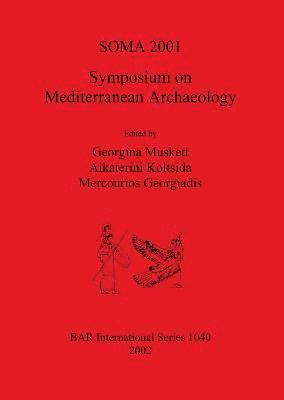 SOMA 2001 - Symposium on Mediterranean Archaeology 1