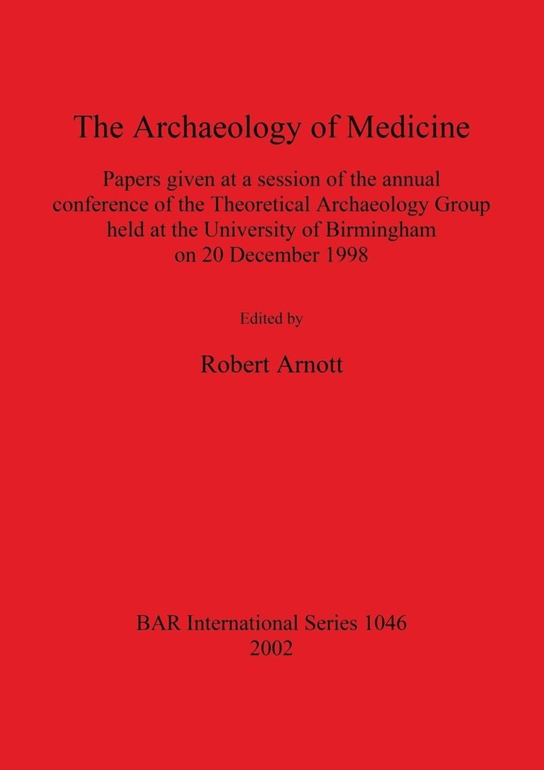 The Archaeology of Medicine 1