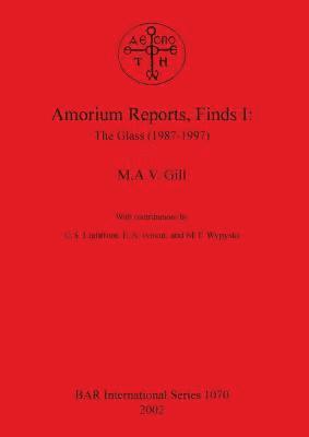 bokomslag Amorium Reports Finds I: The Glass (1987-1997)