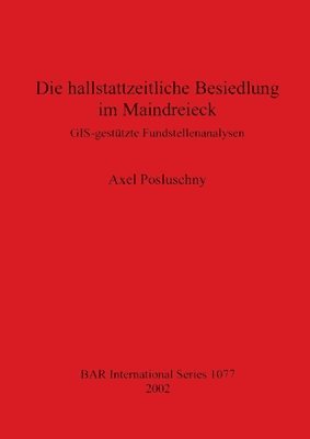 bokomslag Die hallstattzeitliche Besiedlung im Maindreieck