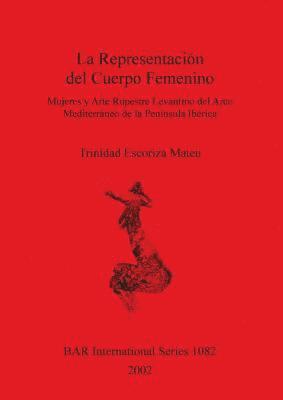 Trinidad Escoriza Mateu - Arte Rupestre Levantino del Arco Mediterráneo de la Península Ibérica, Häftad