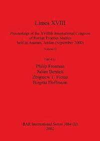bokomslag Limes XVIII - Proceedings of the XVIIIth International Congress of Roman Frontier Studies held in Amman, Jordan (September 2000), Volume 2