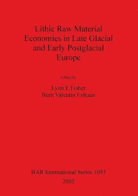bokomslag Lithic Raw Material Economies in Late Glacial and Early Postglacial Europe