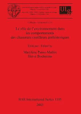 Hervé Bocherens, Marylène Patou-Mathis - Role de L'environnement dans les Comportements des Chasseurs-cueilleurs Prehistoriques, Häftad