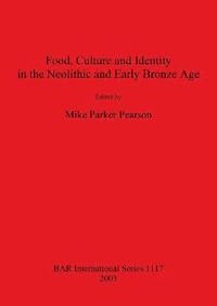 bokomslag Food Culture and Identity in the Neolithic and Early Bronze Age