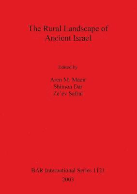 The Rural Landscape of Ancient Israel 1