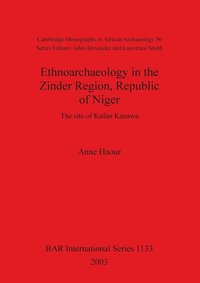 bokomslag Ethnoarchaeology in the Zinder Region, Republic of Niger: v. 56
