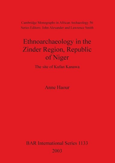 bokomslag Ethnoarchaeology in the Zinder Region, Republic of Niger: v. 56