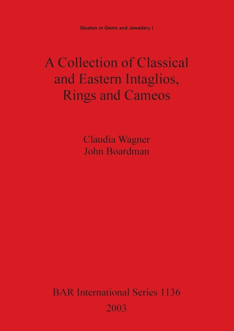 A Collection of Classical and Eastern Intaglios, Rings and Cameos