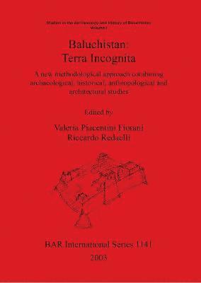 Valeria Piacentini Fiorani, Riccardo Redaelli - Baluchistan: Terra Incognita, Häftad
