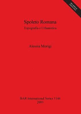 bokomslag Spoleto Romana: Topografia e Urbanistica