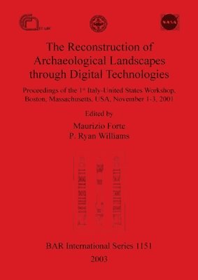 The Reconstruction of Archaeological Landscapes through Digital Technologies 1