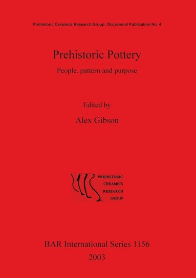 bokomslag Prehistoric Pottery: No. 4, v. 4: Prehistoric Pottery Research Group: Occasional Publication