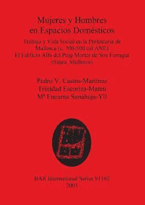 Pedro V Castro-Martínez, Mª Encarna Sanahuja-Yll, Trinidad Escoriza-Mateu - Mujeres y Hombres en Espacios Domésticos, Häftad