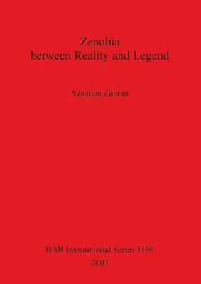 bokomslag Zenobia between Reality and Legend