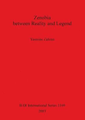 Yasmine Zahran - Zenobia between Reality and Legend, Häftad