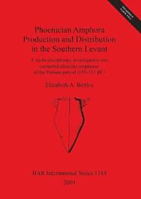 bokomslag Phoenician Amphora Production and Distribution in the Southern Coastal Levant