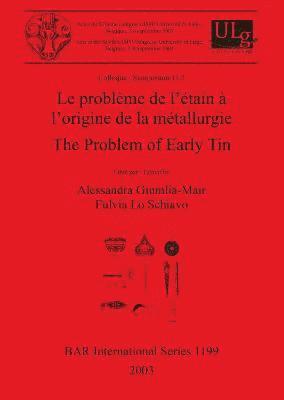 Alessandra Giumlia-Mair, Fulvia Lo Schiavo - Problem of Early Tin, Häftad