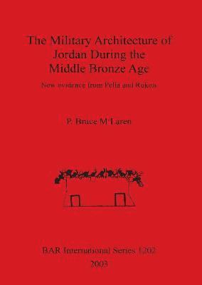 The Military Architecture of Jordan During the Middle Bronze Age 1