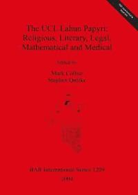 bokomslag The UCL Lahun Papyri: Religious Literary Legal Mathematical and Medical