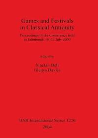 bokomslag Games and Festivals in Classical Antiquity