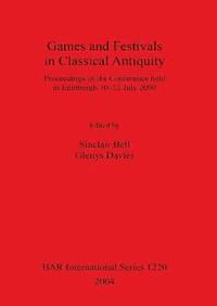 bokomslag Games and Festivals in Classical Antiquity