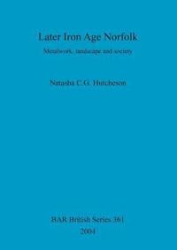 bokomslag Later Iron Age Norfolk