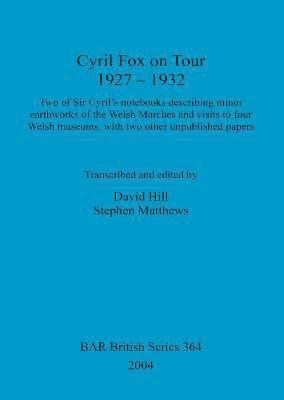 Cyril Fox on Tour 1927 - 1932