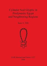 bokomslag Cylinder Seal Glyptic in Predynastic Egypt and Neighboring Regions
