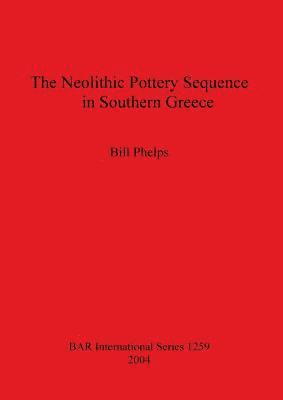 Neolithic Pottery Sequence in Southern Greece 1