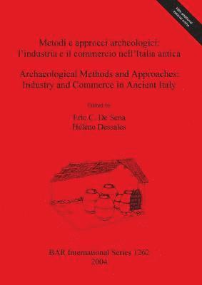 bokomslag Metodi e approcci archeologici: l'industria e il commercio nell'Italia antica