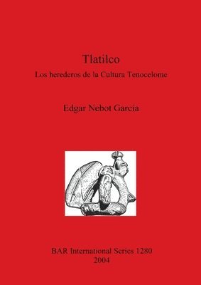 Tlatilco: Los herederos de la Cultura Tenocelome 1