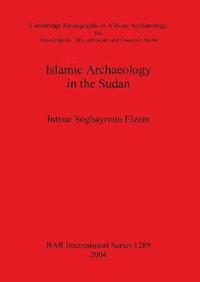 bokomslag Islamic Archaeology in the Sudan