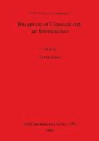 bokomslag Reception of Classical Art An Introduction