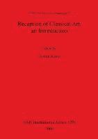 Donna Kurtz - Reception of Classical Art An Introduction, Häftad