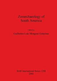 bokomslag Zooarchaeology of South America