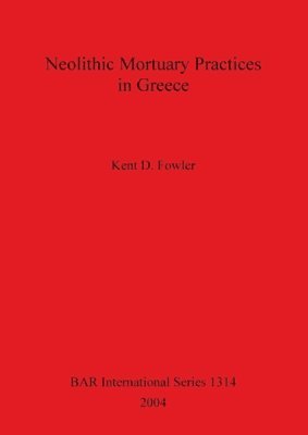 Neolithic Mortuary Practices in Greece