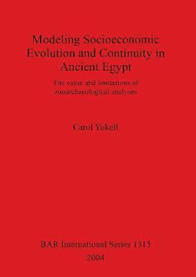 Modeling Socioeconomic Evolution and Continuity in Ancient Egypt 1