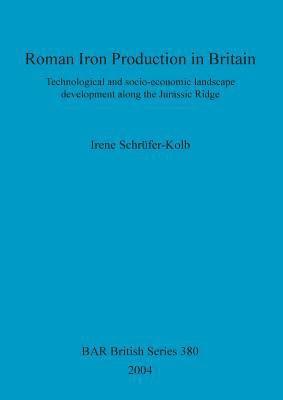 bokomslag Roman Iron Production in Britain