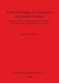 bokomslag Cultural Change on a Temporal and Spatial Frontier