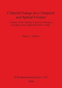 bokomslag Cultural Change on a Temporal and Spatial Frontier