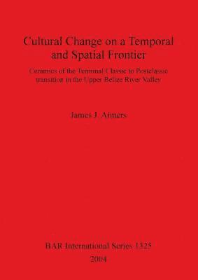 bokomslag Cultural Change on a Temporal and Spatial Frontier