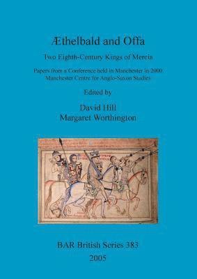 David Hill, Margaret Worthington - Æthelbald and Offa, Häftad