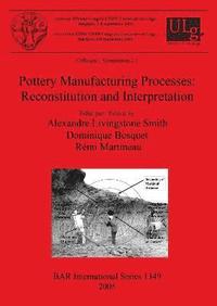 bokomslag Pottery Manufacturing Processes: Reconstitution and Interpretation