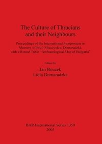 bokomslag The Culture of Thracians and Their Neighbours